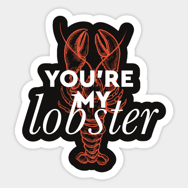 You're my lobster - White Sticker by London Colin